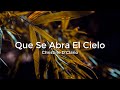 Christine D'Clario, Qué Se Abra El Cielo(Letra/Lyrics)