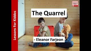 The Quarrel poem (SONG) by Eleanor Farjeon, New Mulberry English Reader, Class 3, ICSE, CBSE Class 6