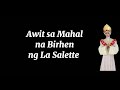 awit sa mahal na birhen ng la salette 🎶❤️