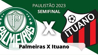 Palmeiras x Ituano hoje - Paulistão 2023 - Data, horário e onde assistir ao vivo 19/03/2023