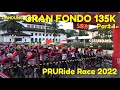 GRAN FONDO 135K PruRide Race 2022 | Kuat Engga Kuat?