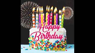 Aisha Happy Birthday Song'' Happy Birthday to you'' aisha