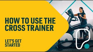 How To Use The Cross Trainer