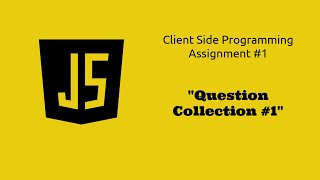 Client Side Programming - Assignment 1: "Question Collection #1"