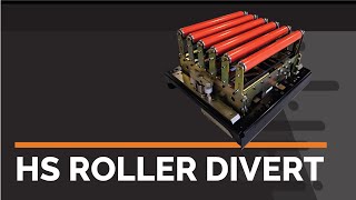 High Speed (HS) Roller Divert