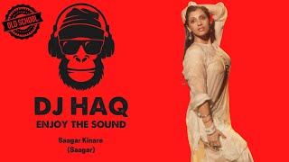 Saagar Kinare | Saagar | DJ Haq | Rishi Kapoor | Dimple Kapadia | Bollywood Remix