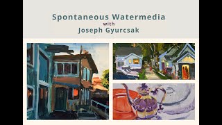 GSWS Joseph Gyurcsak Demonstration of Spontaneous Watercolor