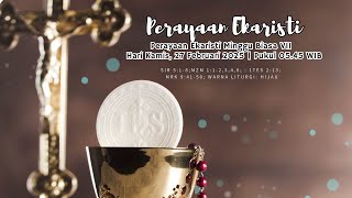 Perayaan Ekaristi Kamis, 27 Februari 2025 | 05.45 WIB