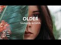 Shallou & Daya - Older (Lyrics)