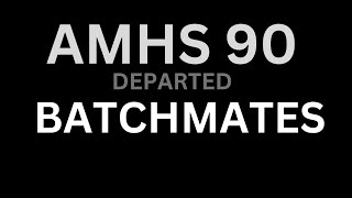 AMHS 90 Honoring Our Departed Batchmates