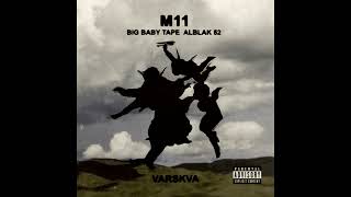 Big Baby Tape & ALBLAK 52 - M11 (speed up)