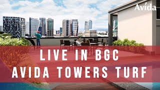 LIVE AT THE HEART OF BGC! | Avida Towers Turf Walkthrough