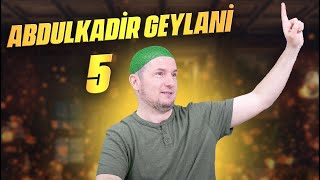 Abdulkadir Geylani sohbetleri 5 / Kerem Önder