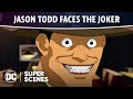 Batman: Death in the Family - Jason Todd Faces The Joker | Super Scenes | DC