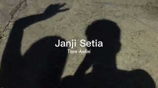 Tiara Andini Janji Setia slowed reverb