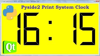 Python Print System Time with Pyside2 | Python GUI Development