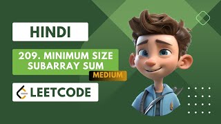 LeetCode Problem 209: Minimum Size Subarray Sum | Sliding Window Technique | Step-by-Step Tutorial