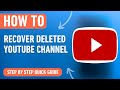 How to Recover a Deleted Youtube Channel [2024] Easy Tutorial