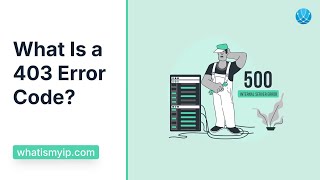What Is a 403 Error Code?