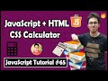 Project 7: Creating a Calculator using HTML, CSS & JS | JavaScript Tutorial In Hindi #65