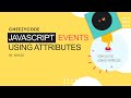 JavaScript Events Using HTML Attributes | onclick, onkeypress tutorial - CheezyCode | #41