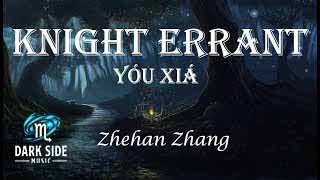 Knight Errant ( 遊俠 ) Yóu xiá - Zhehan Zhang 張哲瀚 // Lyrics Video