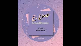 E. Live - Mood Swing (Ballad 2021)