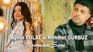 Aynur Polat ft. Mehmet Gürbüz - Aramam Seni