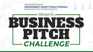 MCPS Business Pitch Challenge - 3/24/22
