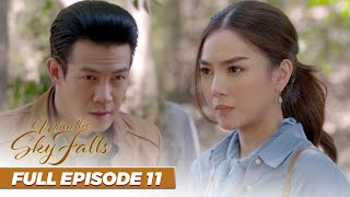 When The Sky Falls: Full Episode 11 (Tagalog Dubbed)