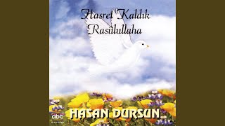 Hasret Kaldık Rasulullaha