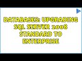 Databases: Upgrading SQL Server 2008 Standard to Enterprise