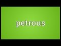 Petrous Meaning