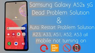 Samsung galaxy A52s 5g no power dead fix || how to Samsung galaxy A52 hang logo fix