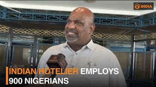 Indian hotelier employs 900 Nigerians | DD India