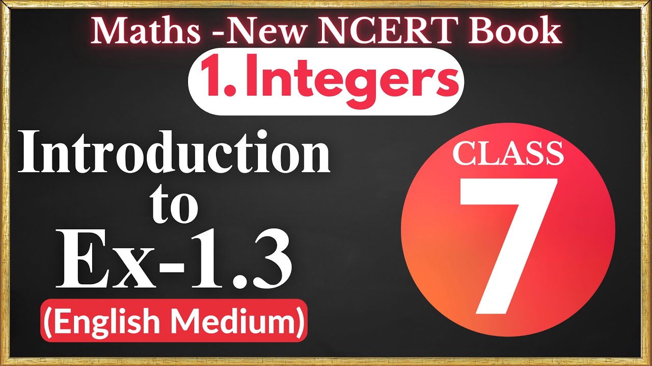 Introduction To Ex. 1.3 - Integers - Chapter 1-Class 7 Maths |NCERT ...