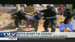 Mombasa: Washukiwa 2 wa ugaidi wakamatwa Likoni