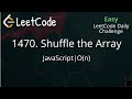 1470. Shuffle the Array | JavaScript | Array | O(n) TC | LeetCode Daily Challenge