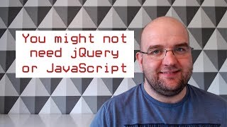You might not need jQuery or JavaScript
