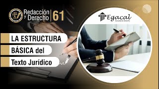 ESTRUCTURA BÁSICA del texto jurídico |  Redacción y Derecho # 61