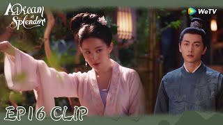 A Dream of Splendor | Clip EP16 | Gu Qianfan was stunned by Pan'er's dance  | WeTV  | ENG SUB