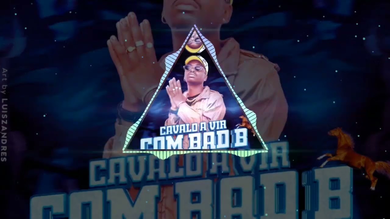 Cavalo A Vir Com Bad B - (Afro House) [Audio Official] 2022 - YouTube