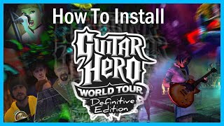 How to Install Guitar Hero World Tour: Definitive Edition MOD! (OUTDATED)