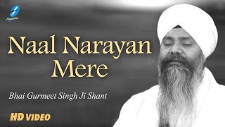 Naal Narayan Mere - Bhai Gurmeet Singh Ji Shant - Shabad Kirtan Live Gurbani - New Shabads