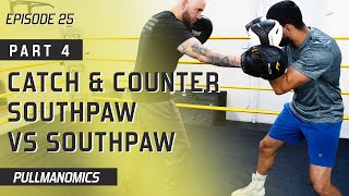 EP25 - How To Catch & Counter A Punch Southpaw Vs #Southpaw | Boxing, Training Technique & Drills