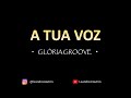 GLORIA GROOVE - A TUA VOZ PLAYBACK