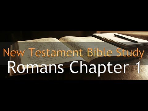 Romans Chapter 1 - Reading Through The Holy Bible - YouTube