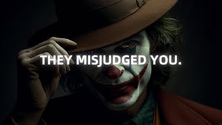 They Underestimated You, Now They’re Losing - Joker Motivation (Powerful)