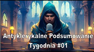 Antyklerykalne podsumowanie tygodnia odc. 01 (11.06.2024)