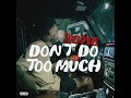 don t do too much